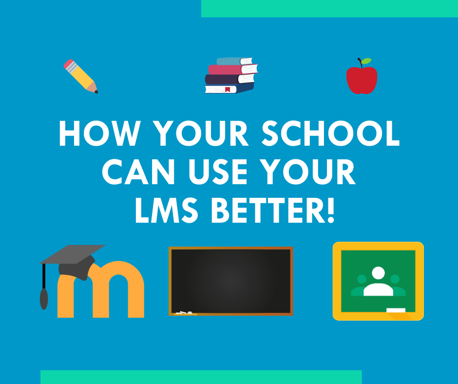 Graphic "How your school can use your LMS better!"